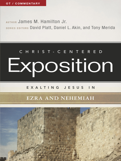 Title details for Exalting Jesus in Ezra-Nehemiah by James M. Hamilton, Jr. - Available